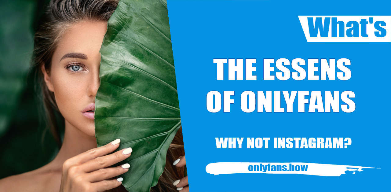 What's the essence of OnlyFans? OnlyFans Guide for Creators